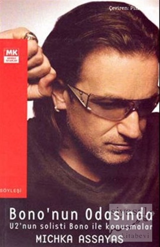 Bono'nun Odasında U2'nun Solisti Bono ile Konuşmalar Michka Assayas