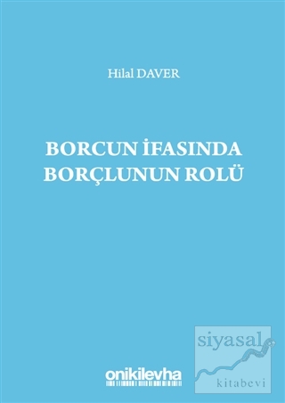 Borcun İfasında Borçlunun Rolü