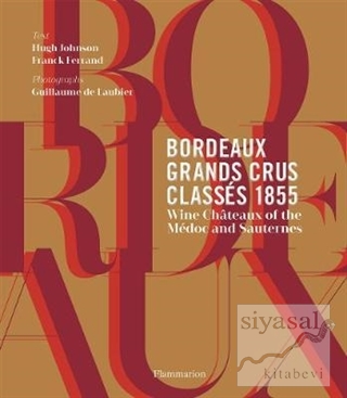 Bordeaux Grands Crus Classes 1855 (Ciltli) Hugh Johnson