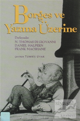 Borges ve Yazma Üzerine Norman Thomas Di Giovanni