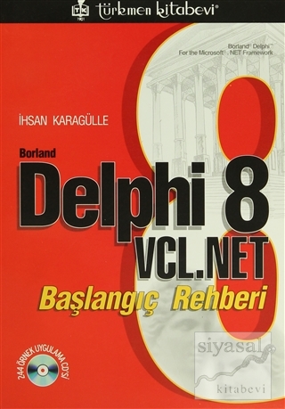 Borland Delphi 8 VCL.Net Başlangıç Rehberi İhsan Karagülle