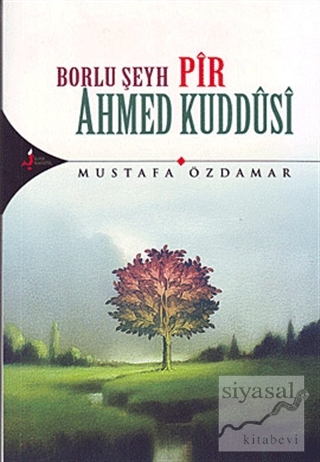 Borlu Şeyh Pir Ahmed Kuddusi Mustafa Özdamar