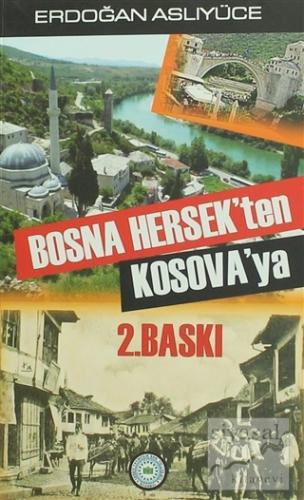 Bosna Hersek'ten Kosava'ya Erdoğan Aslıyüce