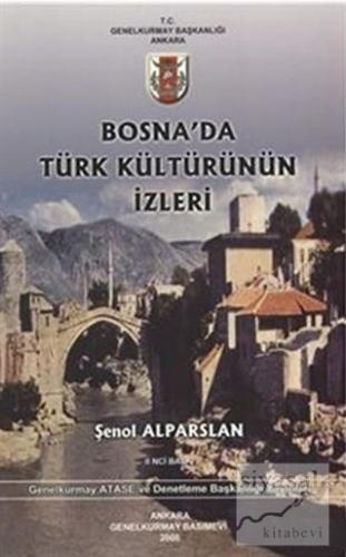 Bosna'da Türk Kültürünün İzleri Şenol Alparslan