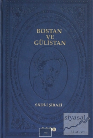 Bostan ve Gülistan (Ciltli) Şeyh Sadii Şirazi