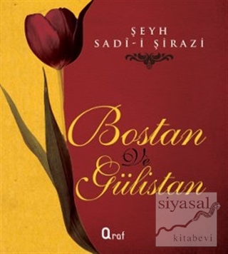 Bostan ve Gülistan (Ciltli) Şirazlı Şeyh Sadi