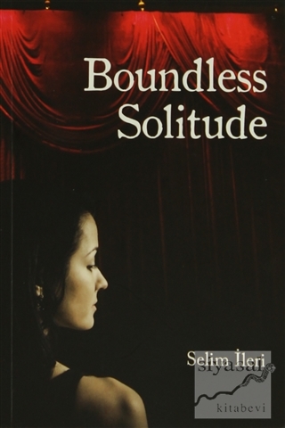 Boundless Solitude Selim İleri