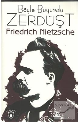 Böyle Buyurdu Zerdüşt Friedrich Wilhelm Nietzsche