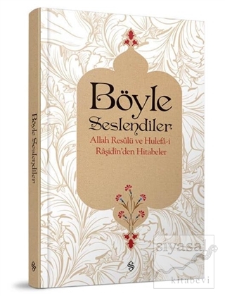 Böyle Seslendiler (Ciltli) Ebubekir Sifil