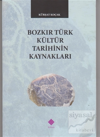Bozkır Türk Kültür Tarihinin Kaynakları Kürşat Koçak