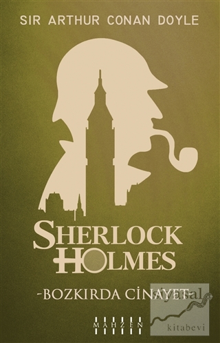 Bozkırda Cinayet - Sherlock Holmes Sir Arthur Conan Doyle