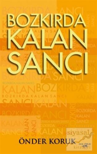 Bozkırda Kalan Sancı