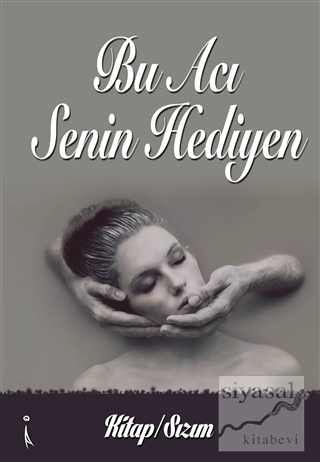 Bu Acı Senin Hediyen