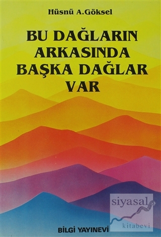 Bu Dağların Arkasında Başka Dağlar Var