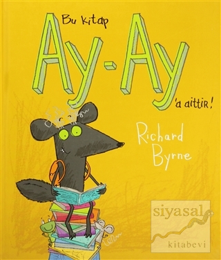 Bu Kitap Ay-Ay'a Aittir! (Ciltli) Richard Byrne