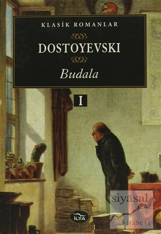 Budala 1. Cilt Fyodor Mihayloviç Dostoyevski