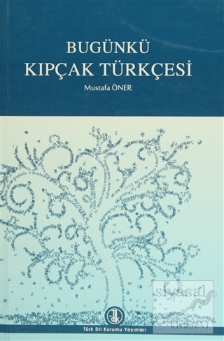 Bugünkü Kıpçak Türkçesi Mustafa Öner