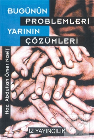 Bugünün Problemleri Yarının Çözümleri