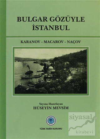 Bulgar Gözüyle İstanbul (Ciltli) Efrem Karanov