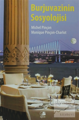 Burjuvazinin Sosyolojisi Michel Pinçon