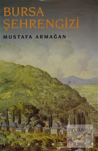 Bursa Şehrengiz (Ciltli) Mustafa Armağan