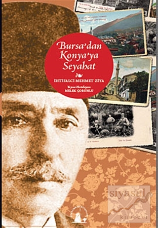 Bursa'dan Konya'ya Seyahat Mehmet Ziya