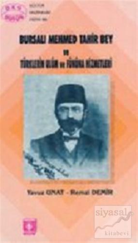 Bursalı Mehmet Tahir Bey ve Türklerin Ulum ve Fününa Hizmetleri Remzi 
