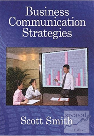 Business Communication Strategies Scott Smith