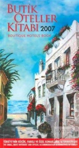 Butik Oteller Kitabı 2007 Boutique Hotels Book Kolektif