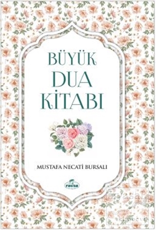 Büyük Dua Kitabı (Ciltli) Mustafa Necati Bursalı