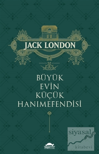 Büyük Evin Küçük Hanımefendisi Jack London