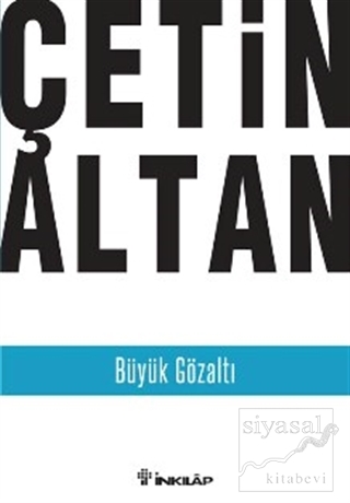 Büyük Gözaltı Çetin Altan