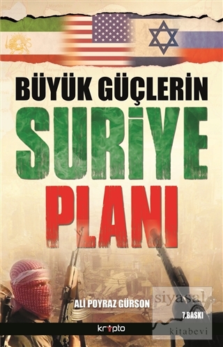 Büyük Güçlerin Suriye Planı Ali Poyraz Gürson