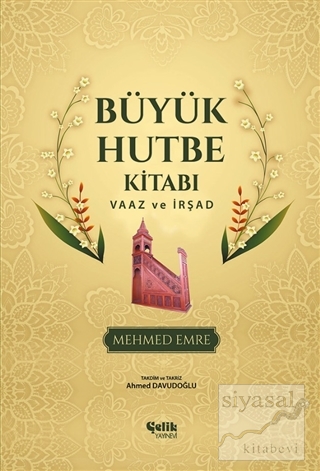 Büyük Hutbe Kitabı - Vaaz ve İrşad (Ciltli) Mehmed Emre