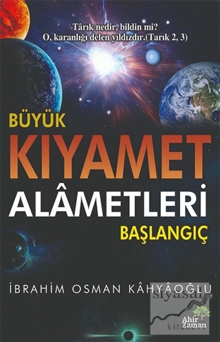 Büyük Kıyamet Alametleri Başlangıç İbrahim Osman Kahyaoğlu