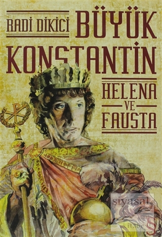 Büyük Konstantin - Helena ve Fausta Radi Dikici