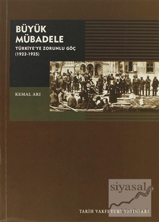 Büyük Mübadele Türkiye'ye Zorunlu Göç 1923-1925 Kemal Arı