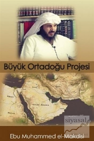 Büyük Ortadoğu Projesi Ebu Muhammed El - Makdisi