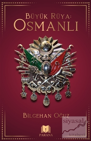 Büyük Rüya: Osmanlı Bilgehan Oğuz