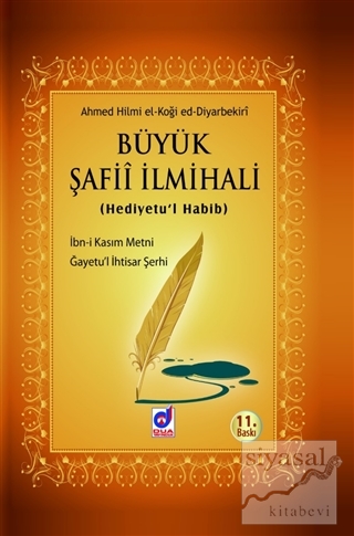 Büyük Şafii İlmihali (Hediyetu'l Habib) Ahmed Hilmi el-Koği ed-Diyarbe