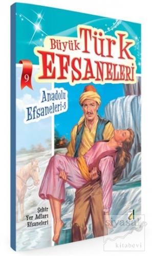 Büyük Türk Efsaneleri - Anadolu Efsaneleri 5