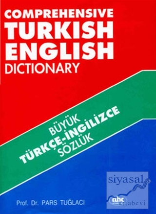 Büyük Türkçe-İngilizce Sözlük - Comprehensive Turkish English Dictiona