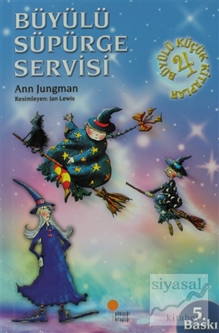 Büyülü Küçük Kitaplar - Büyülü Süpürge Servisi Ann Jungman