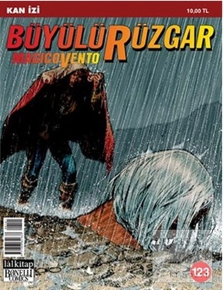 Büyülü Rüzgar Sayı: 123 Kanlı Yollar