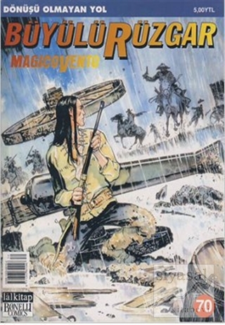 Büyülü Rüzgar Sayı: 70 Dönüşü Olmayan Yol