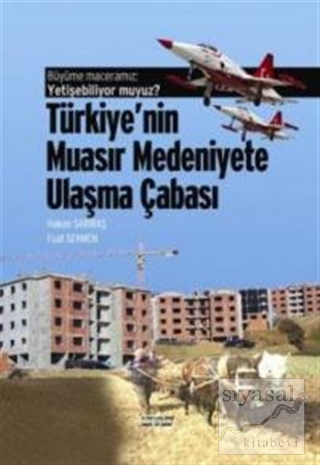 Büyüme Maceramız: Yetişebiliyor muyuz? Türkiye'nin Muasır Medeniyetlere Ulaşma Çabası