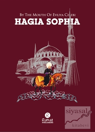 By The Mouth of Evliya Celebi Hagia Sophia Nihat Yalçın