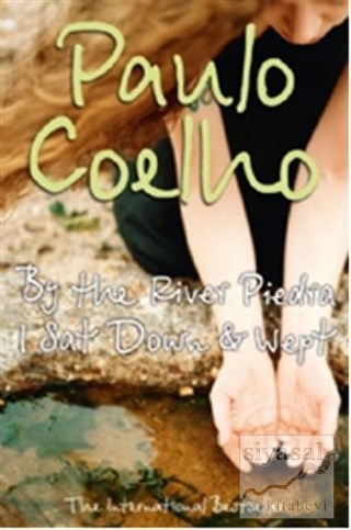 By the River Piedra I Sat Down and Wept Paulo Coelho