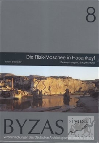 Byzas 8 - Die Rizk-Moschee in Hasankeyf Peter Schneider