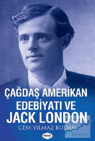 Çağdaş Amerikan Edebiyatı ve Jack London Cem Yılmaz Budan